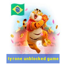 tyrone unblocked game