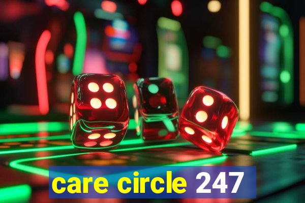 care circle 247