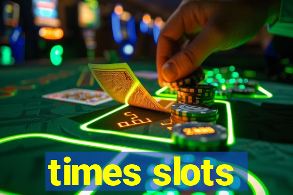 times slots