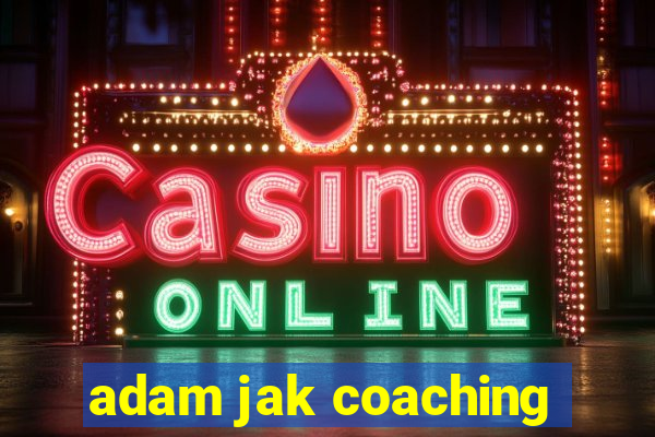 adam jak coaching