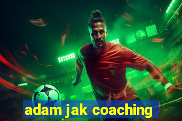 adam jak coaching