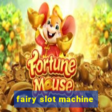 fairy slot machine