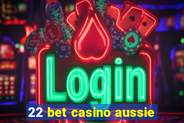 22 bet casino aussie