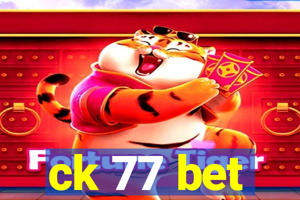 ck 77 bet