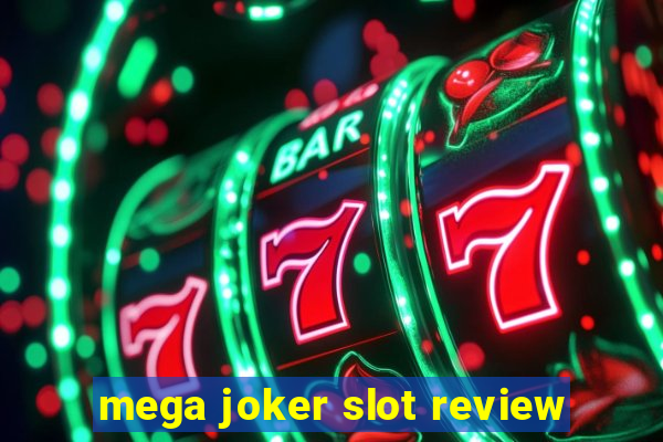 mega joker slot review