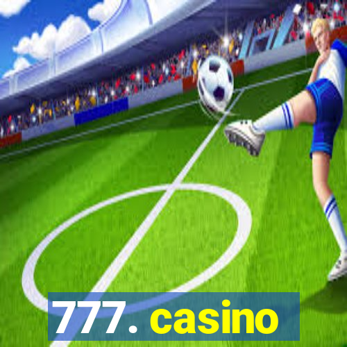 777. casino