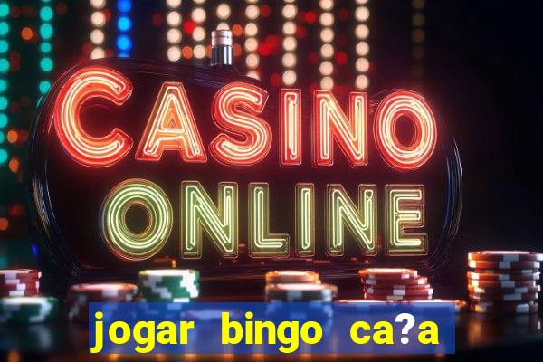 jogar bingo ca?a niquel gratis