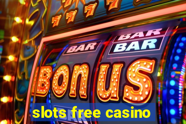 slots free casino