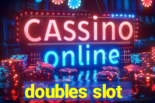 doubles slot