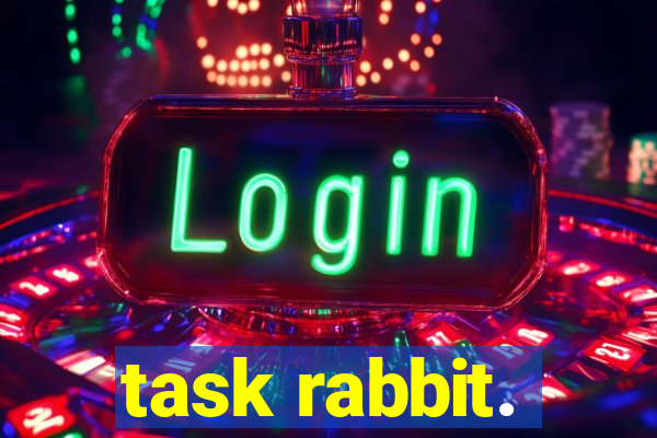 task rabbit.