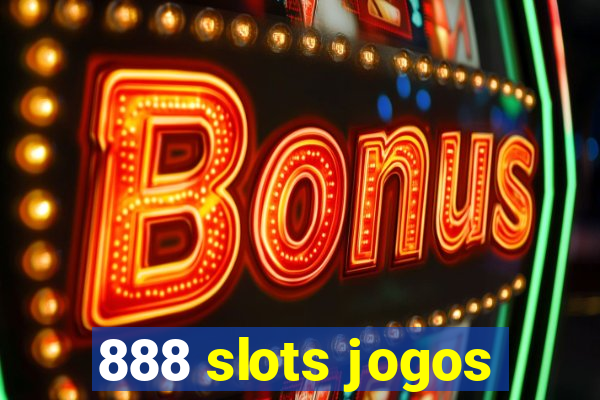 888 slots jogos