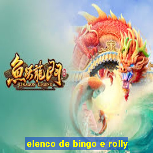 elenco de bingo e rolly