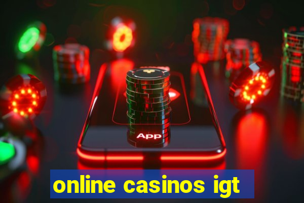 online casinos igt