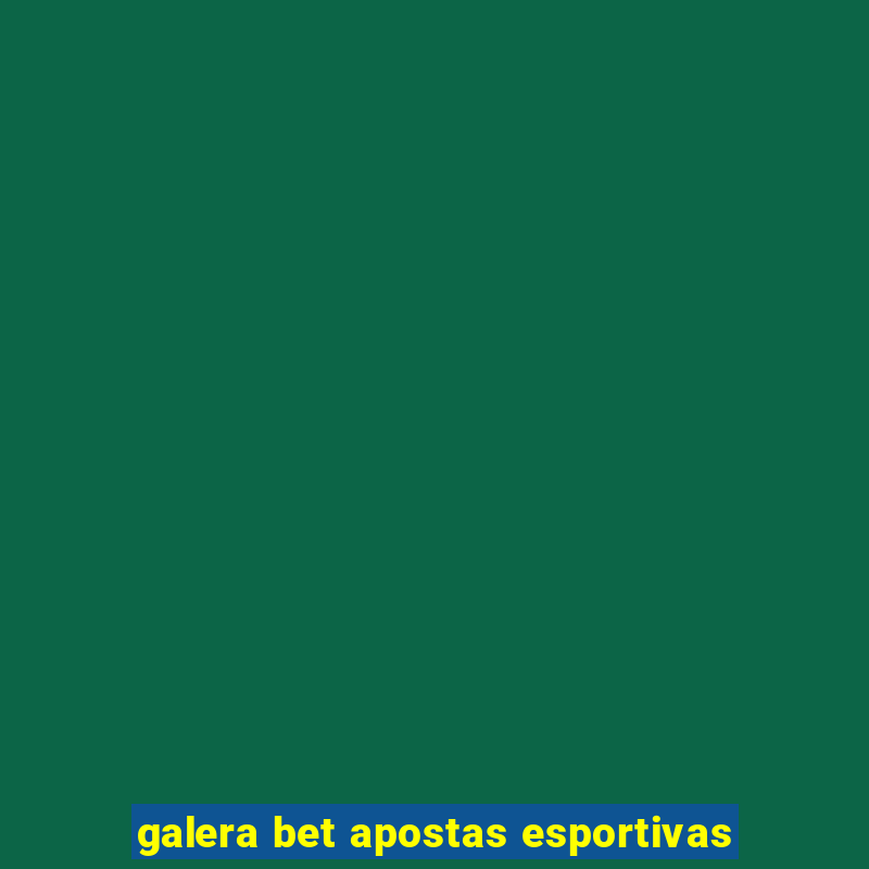 galera bet apostas esportivas