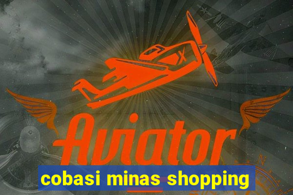 cobasi minas shopping