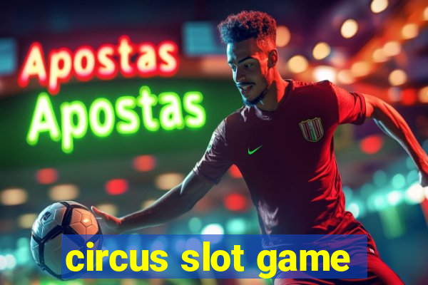 circus slot game