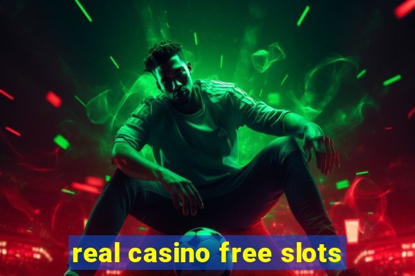 real casino free slots