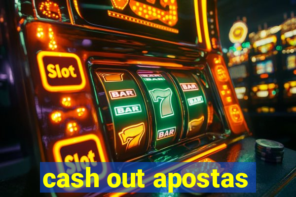 cash out apostas