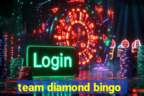 team diamond bingo