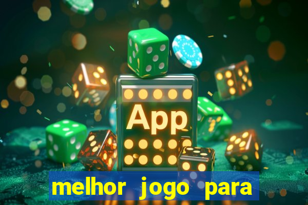 melhor jogo para ganhar dinheiro real