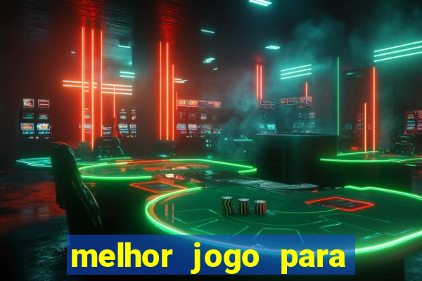 melhor jogo para ganhar dinheiro real