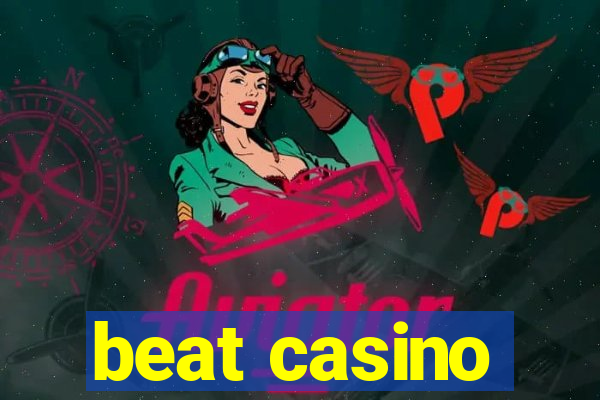 beat casino