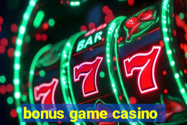 bonus game casino