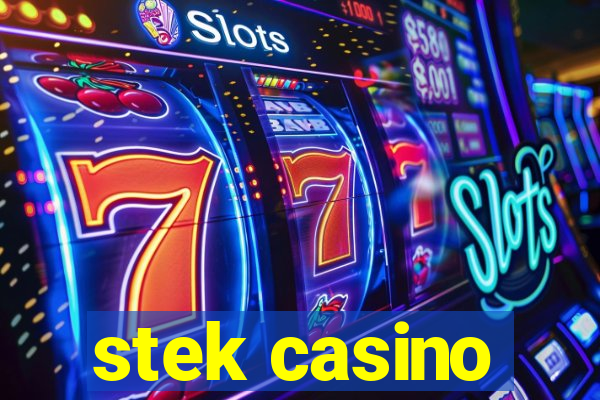 stek casino