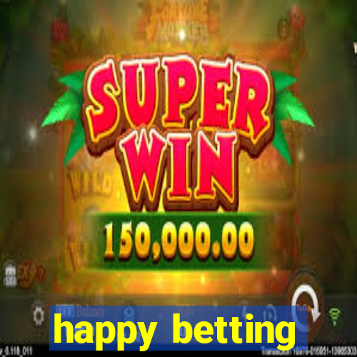 happy betting