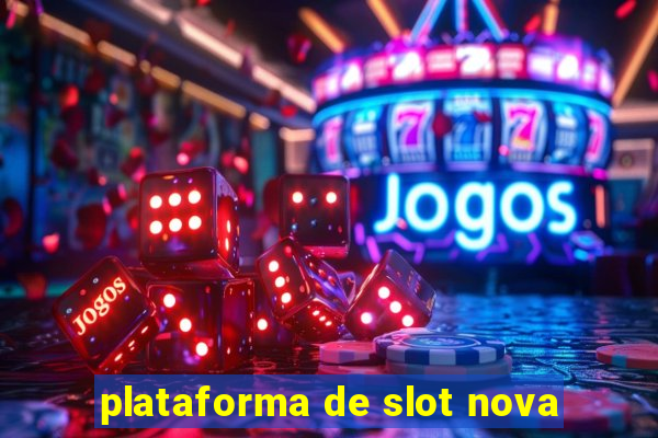 plataforma de slot nova