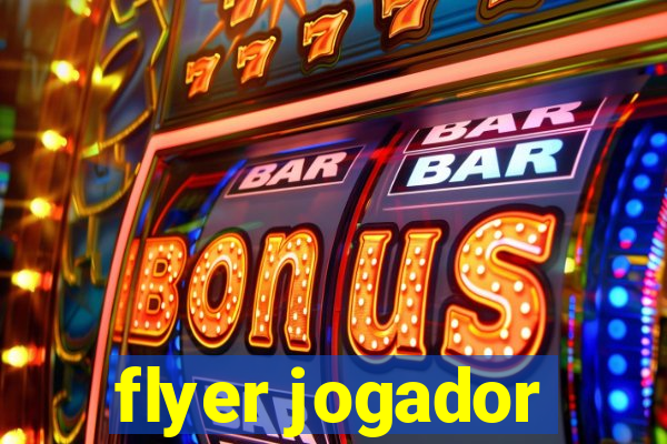 flyer jogador