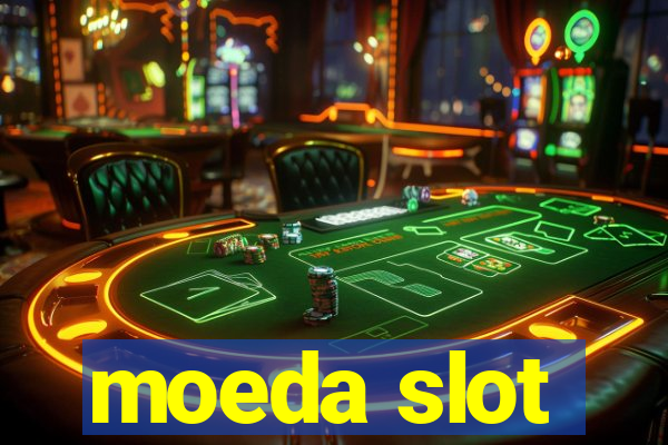 moeda slot