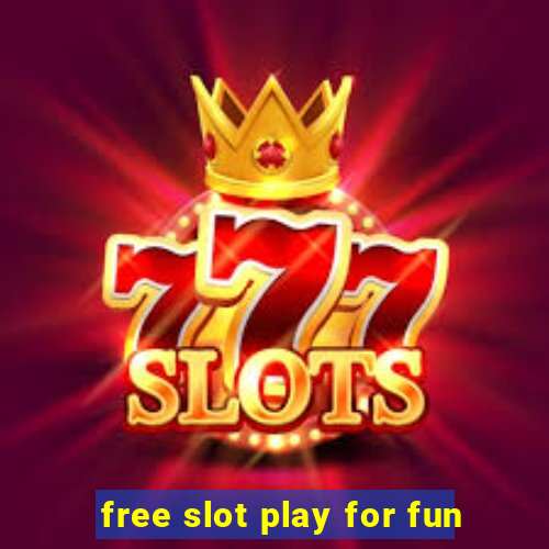 free slot play for fun