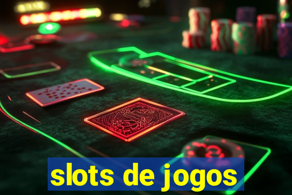 slots de jogos