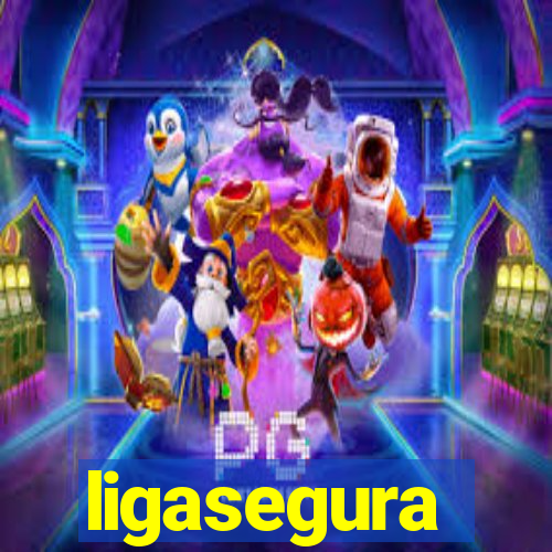 ligasegura