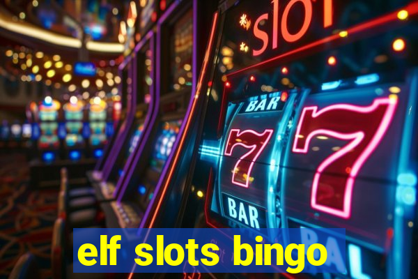 elf slots bingo