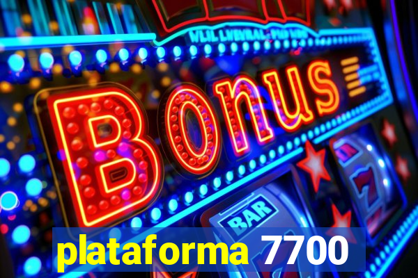 plataforma 7700