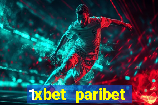 1xbet paribet 1хбет 1 xbet