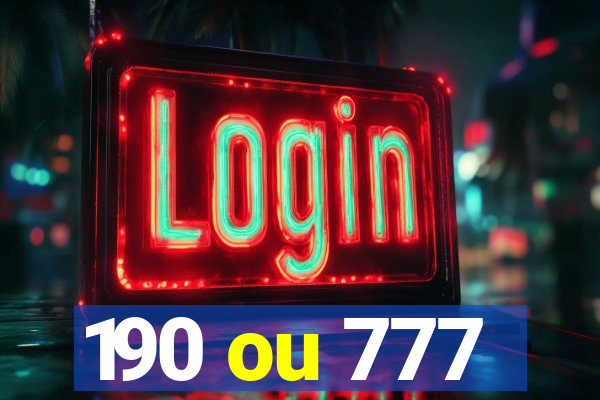 190 ou 777