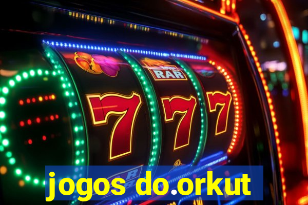 jogos do.orkut