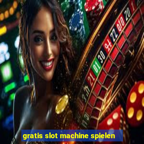 gratis slot machine spielen