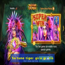 fortune tiger giro grátis