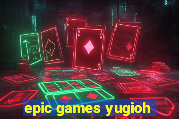 epic games yugioh