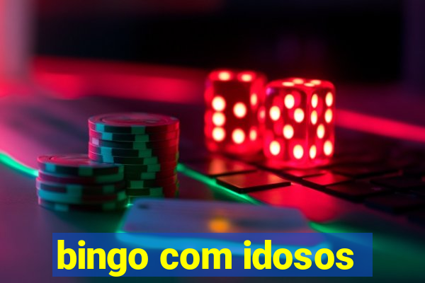 bingo com idosos