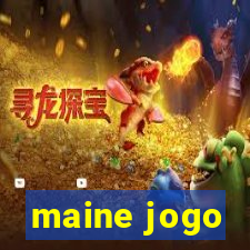 maine jogo