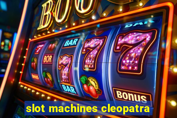 slot machines cleopatra