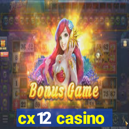 cx12 casino