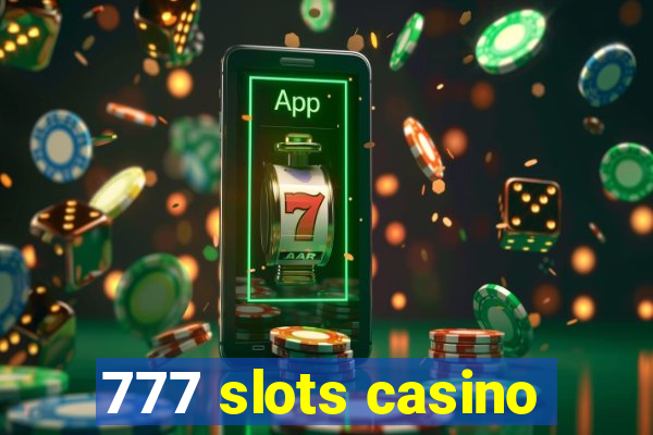 777 slots casino