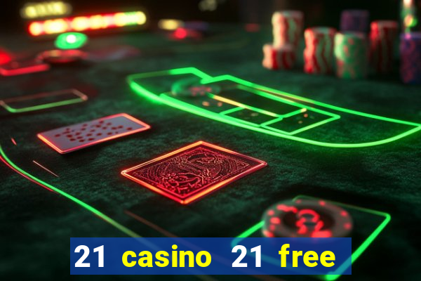 21 casino 21 free no deposit