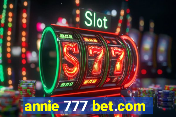 annie 777 bet.com